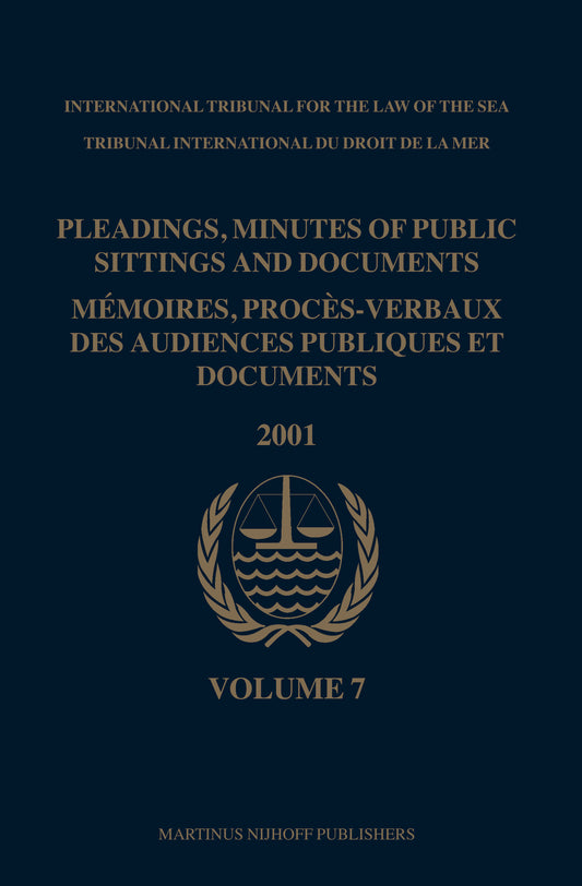 Pleadings, Minutes of Public Sittings and Documents / Mémoires, procès-verbaux des audiences publiques et documents, Volume 7 (2001)