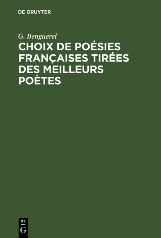 Choix de Poésies Françaises tirées des meilleurs poètes