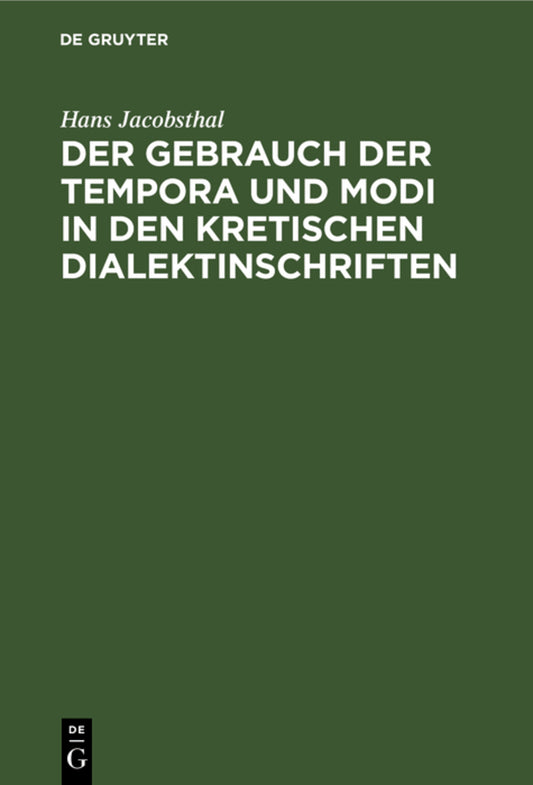 Der Gebrauch der Tempora und Modi in den kretischen Dialektinschriften