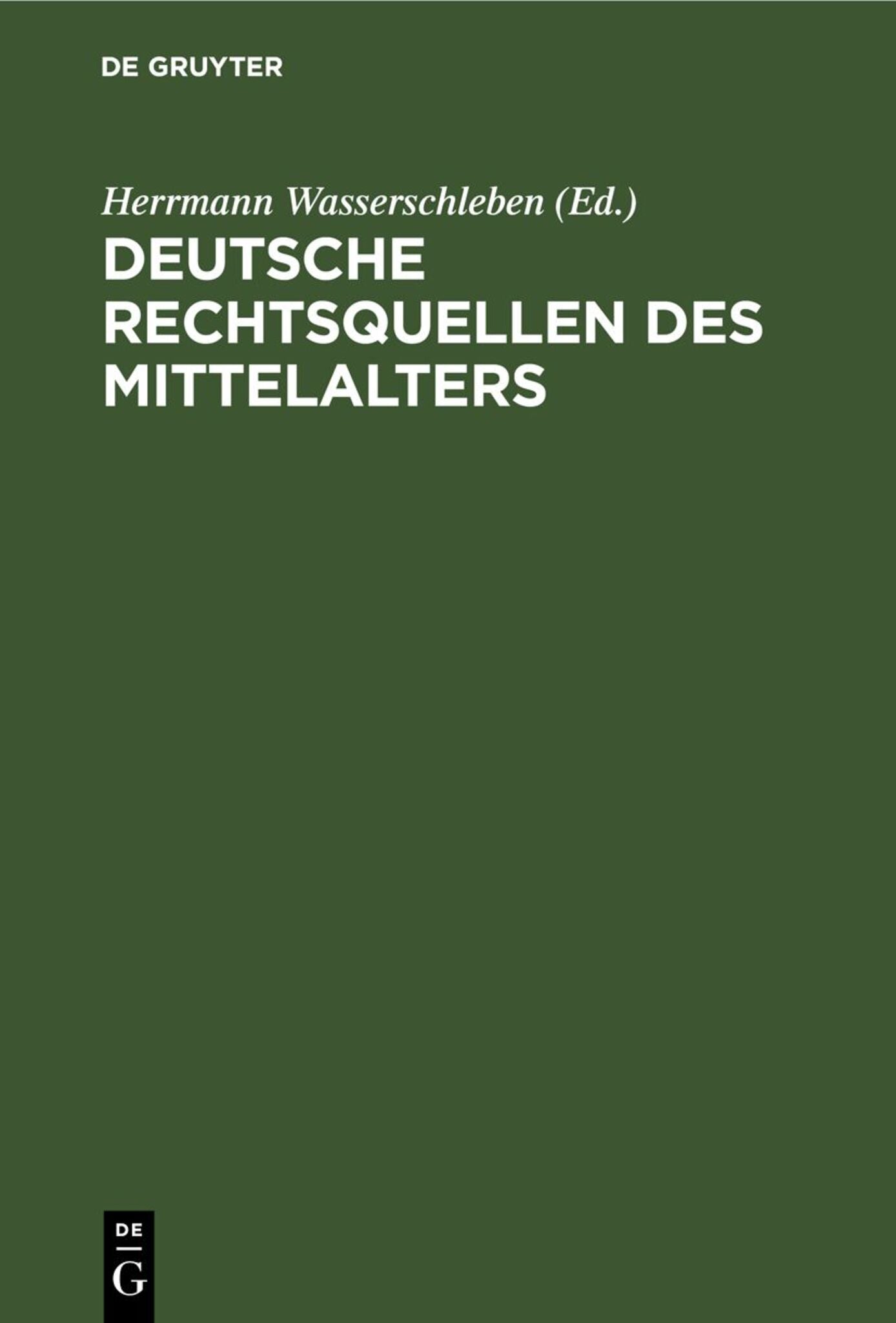 Deutsche Rechtsquellen des Mittelalters