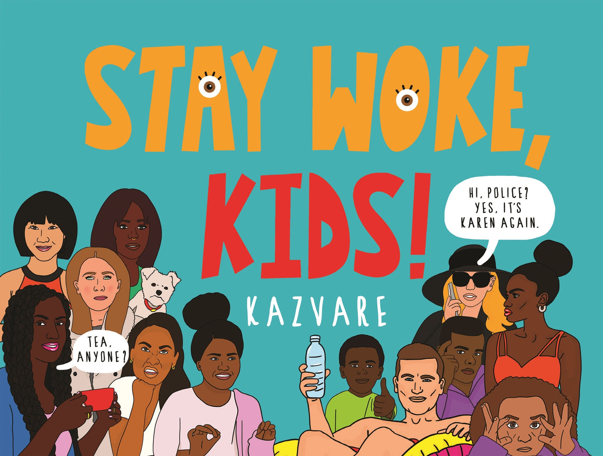 Cover image for Stay Woke, Kids! ISBN 9781838853556