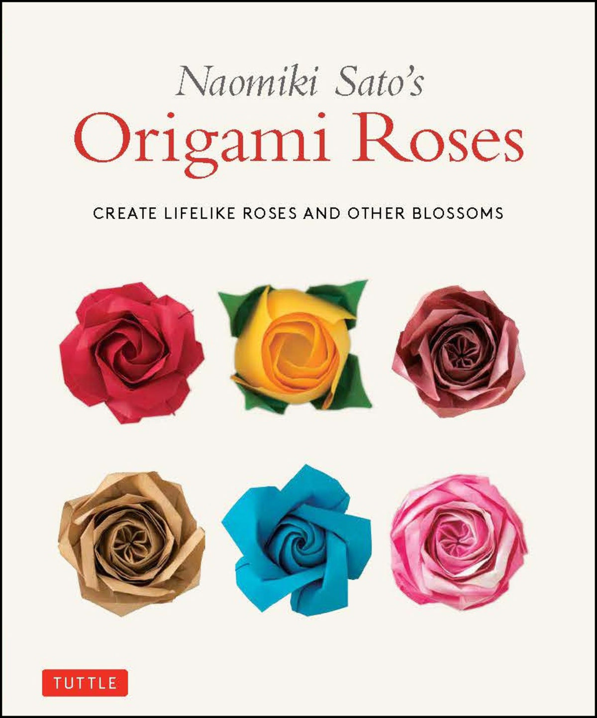 Cover image for Naomiki Sato's Origami Roses ISBN 9784805315200
