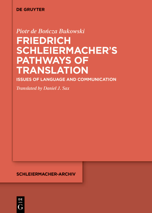 Friedrich Schleiermacher’s Pathways of Translation