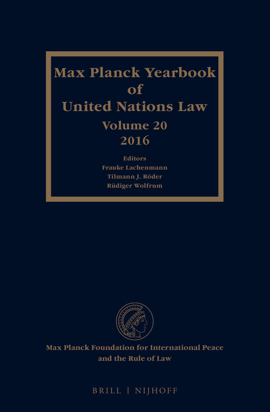 Max Planck Yearbook of United Nations Law, Volume 20 (2016)
