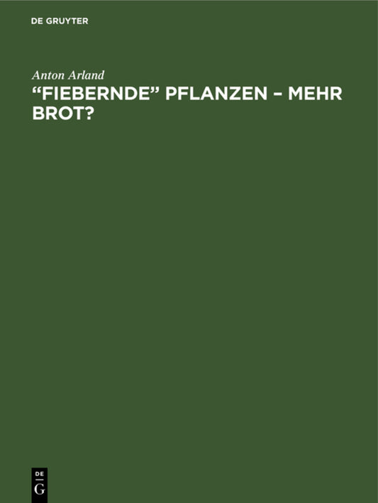 „Fiebernde“ Pflanzen – Mehr Brot?