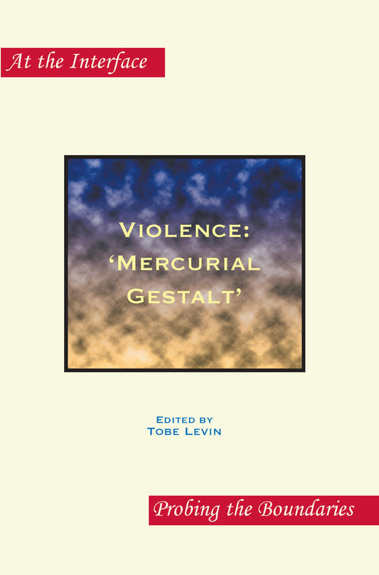 Violence: ‘Mercurial Gestalt’