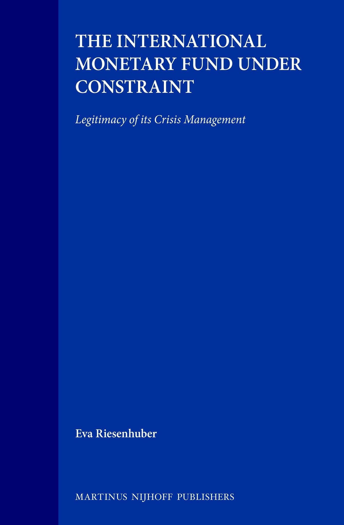 The International Monetary Fund under Constraint