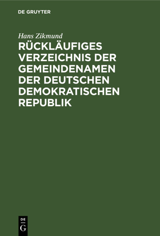 Rückläufiges Verzeichnis der Gemeindenamen der Deutschen Demokratischen Republik