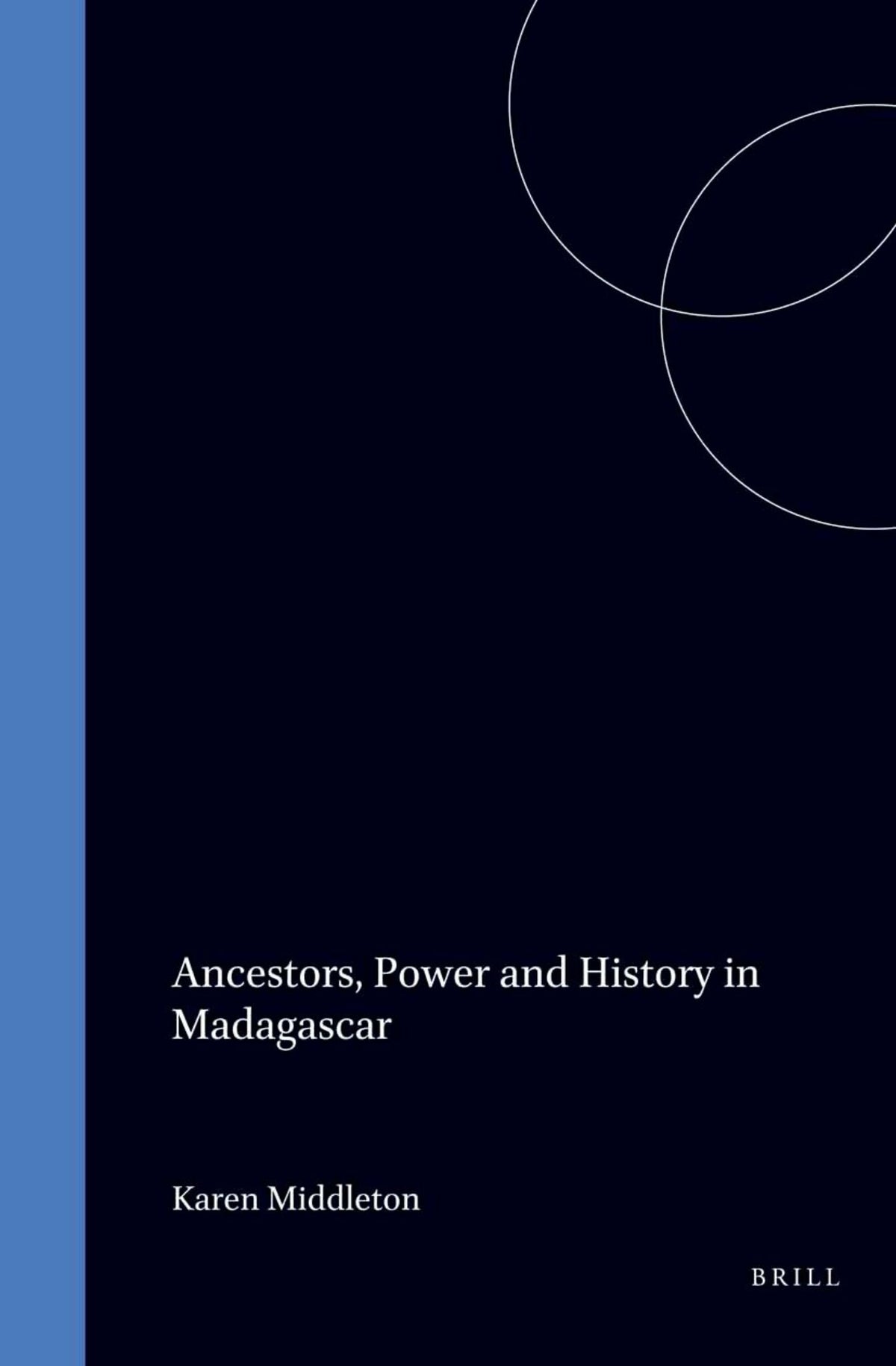 Cover image for Ancestors, Power and History in Madagascar ISBN 9789004112896
