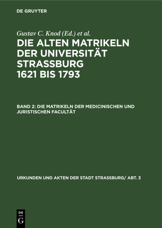 Die Matrikeln der Medicinischen und Juristischen Facultät