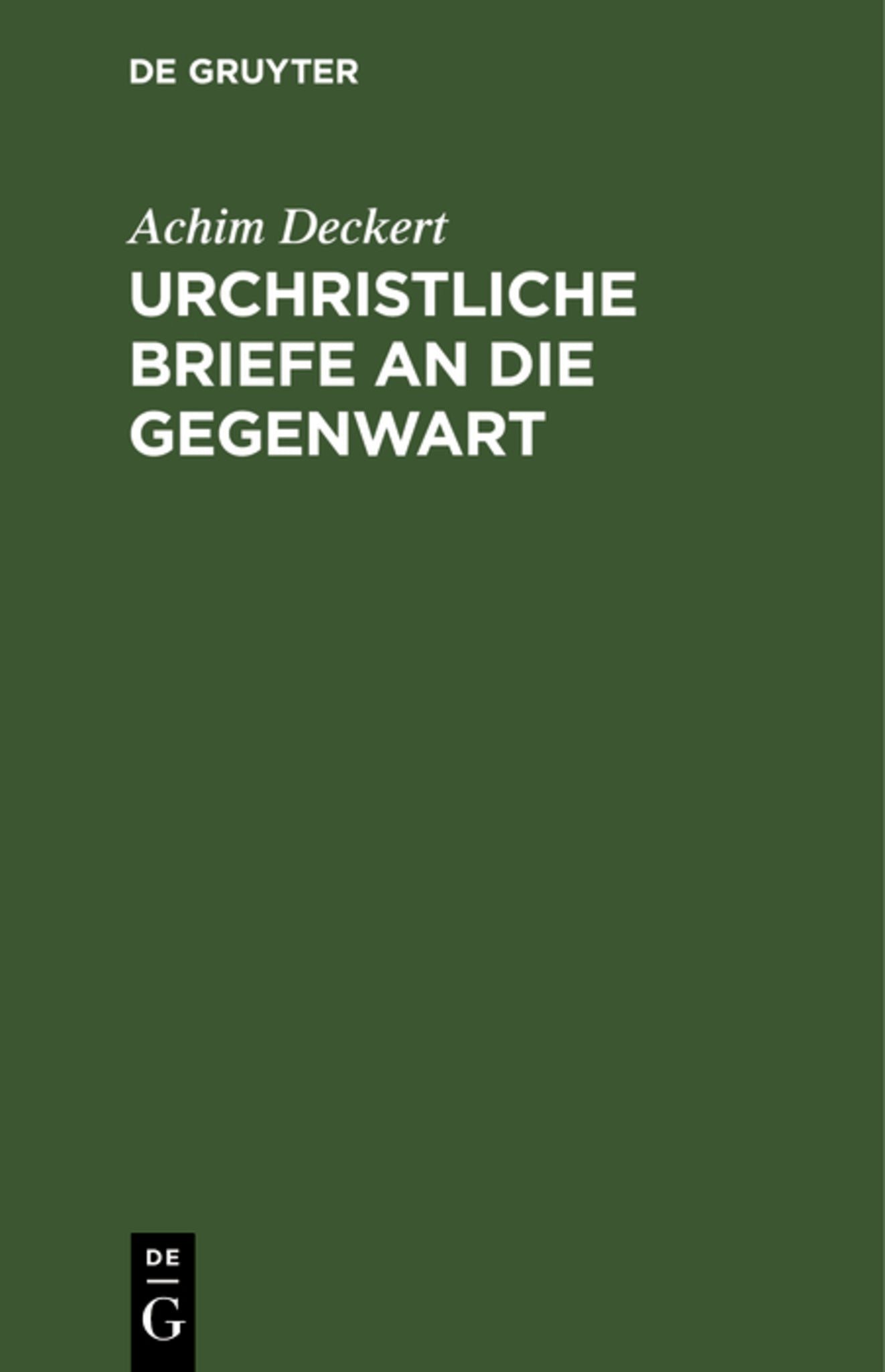 Urchristliche Briefe an die Gegenwart