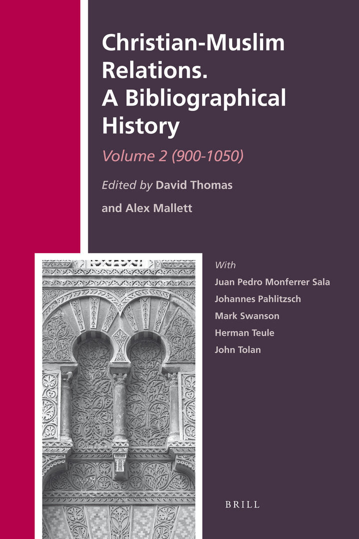 Cover image for Christian-Muslim Relations. A Bibliographical History. Volume 2 (900-1050) ISBN 9789004169760