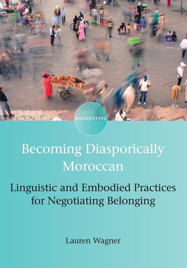 Cover image for Becoming Diasporically Moroccan ISBN 9781783098354