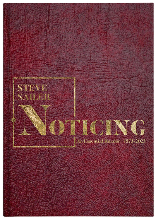 Noticing: An Essential Reader (1973–2023)