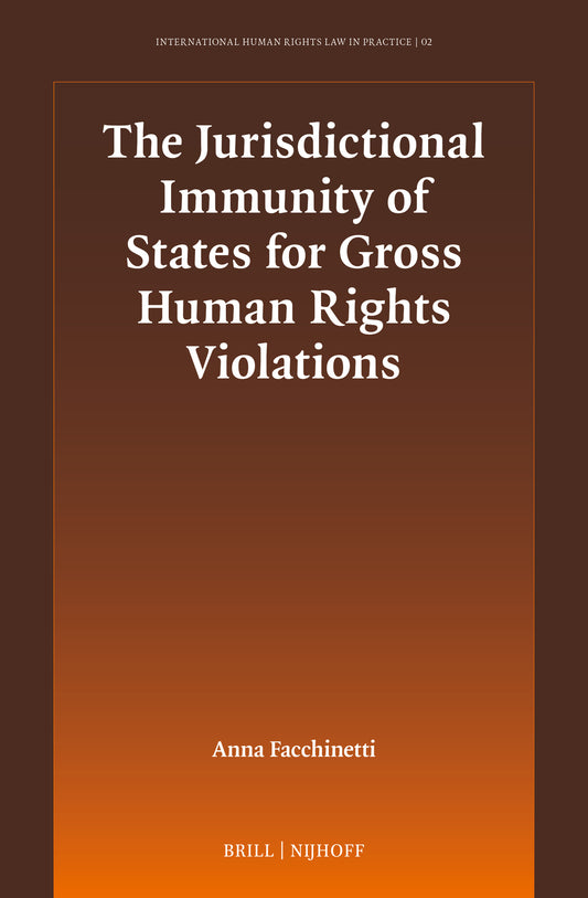 The Jurisdictional Immunity of States for Gross Human Rights Violations
