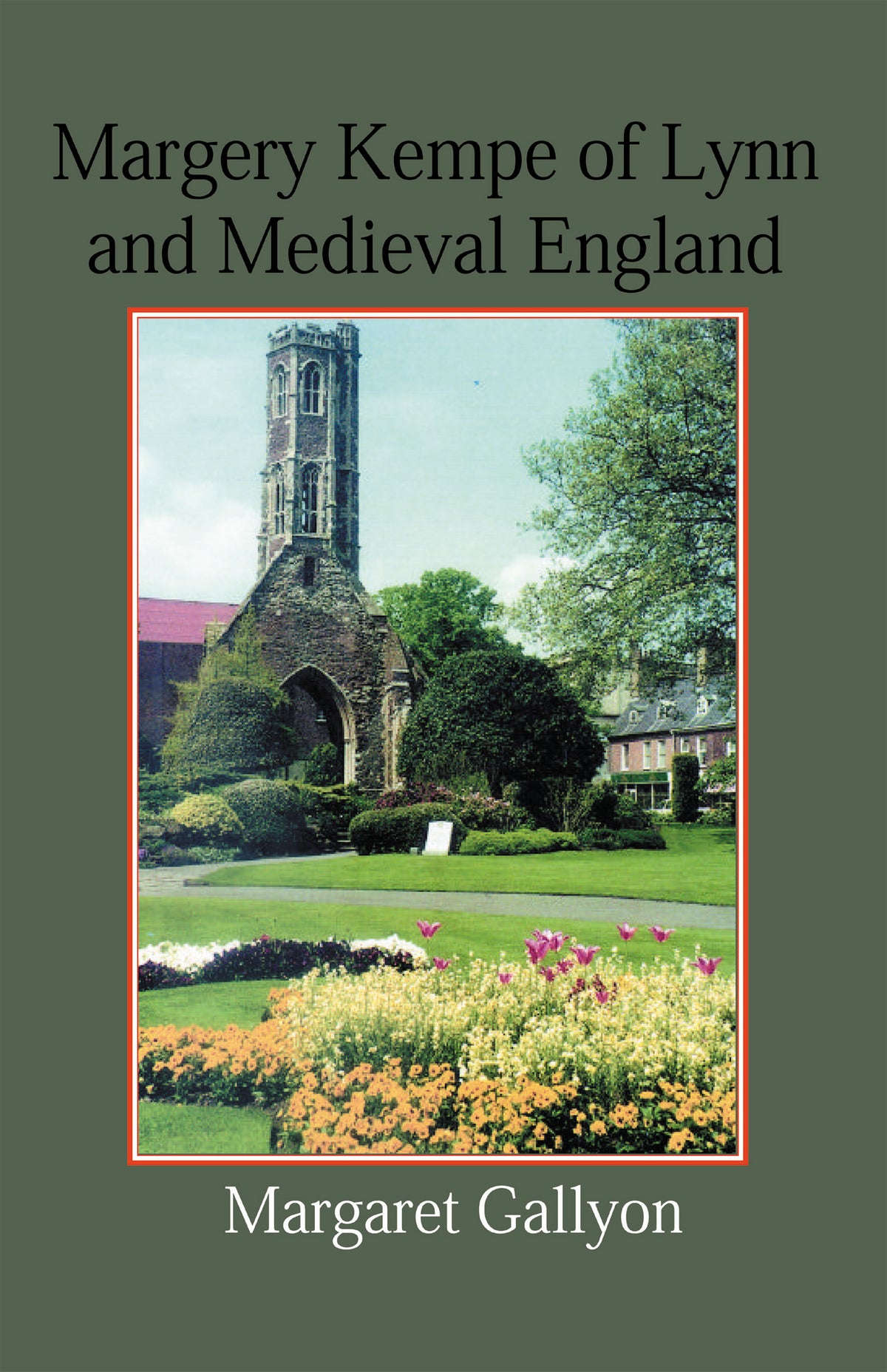 Margery Kempe of Lynn and Medieval England