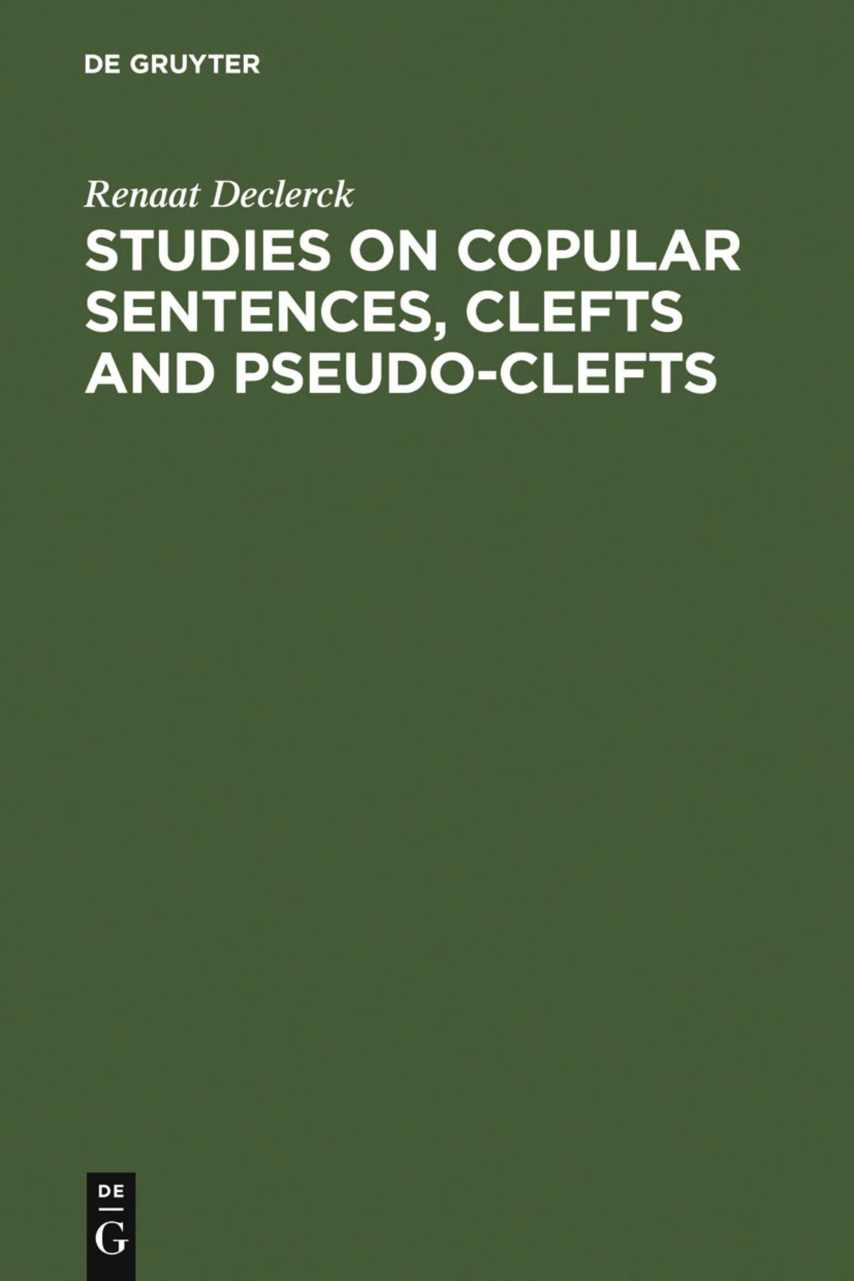Cover image for Studies on Copular Sentences, Clefts and Pseudo-Clefts ISBN 9783110132861