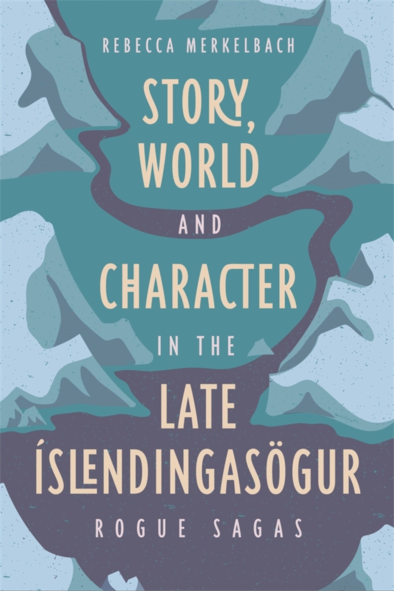 Cover image for Story, World and Character in the Late Íslendingasögur ISBN 9781843846666