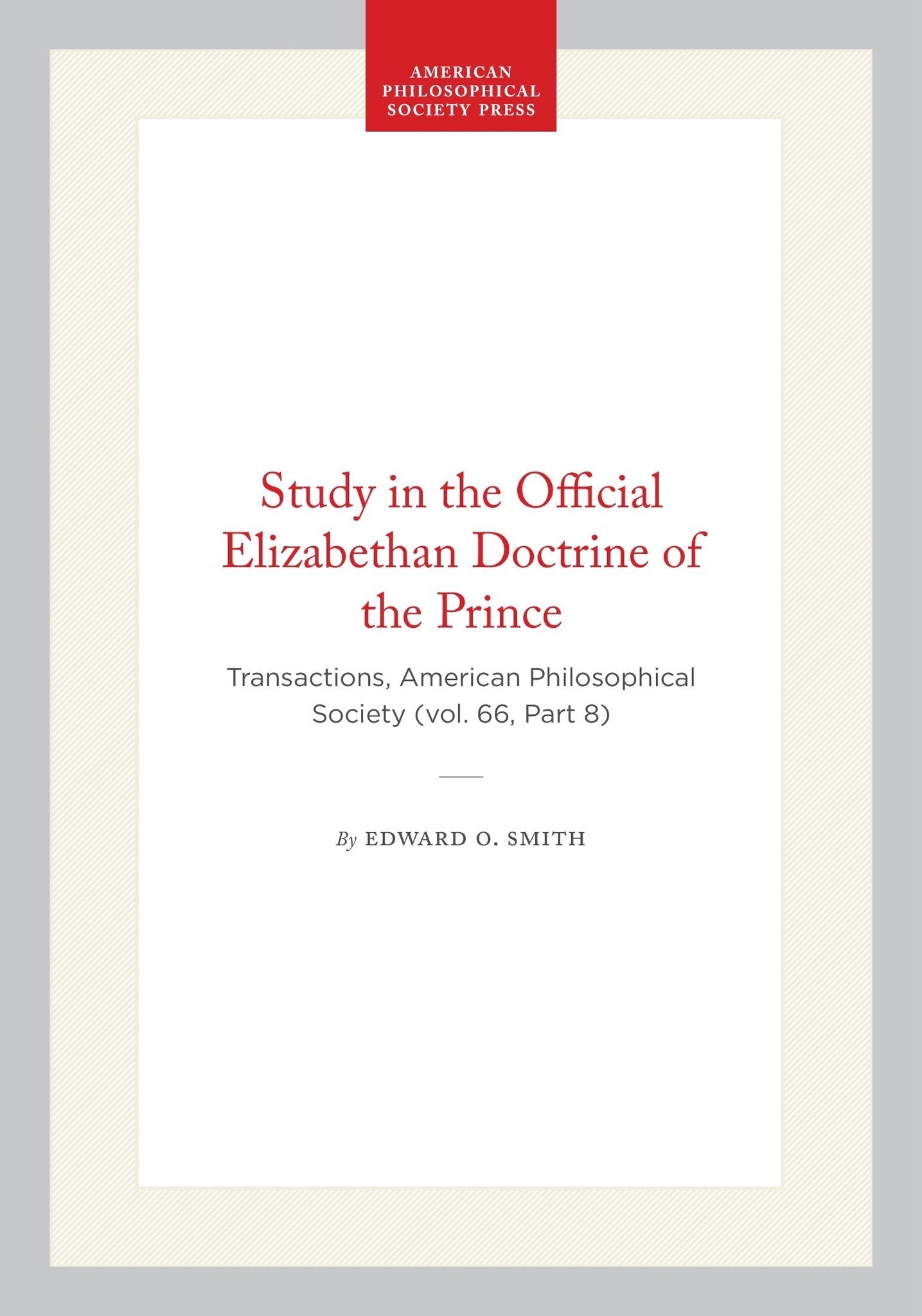 Study in the Official Elizabethan Doctrine of the Prince