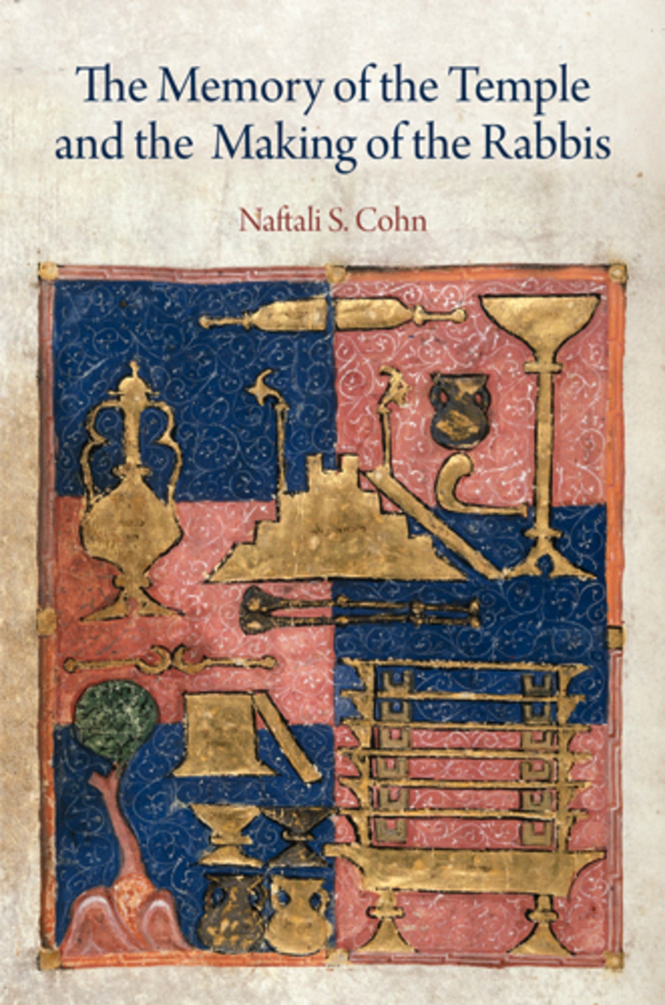 Cover image for The Memory of the Temple and the Making of the Rabbis ISBN 9780812244571