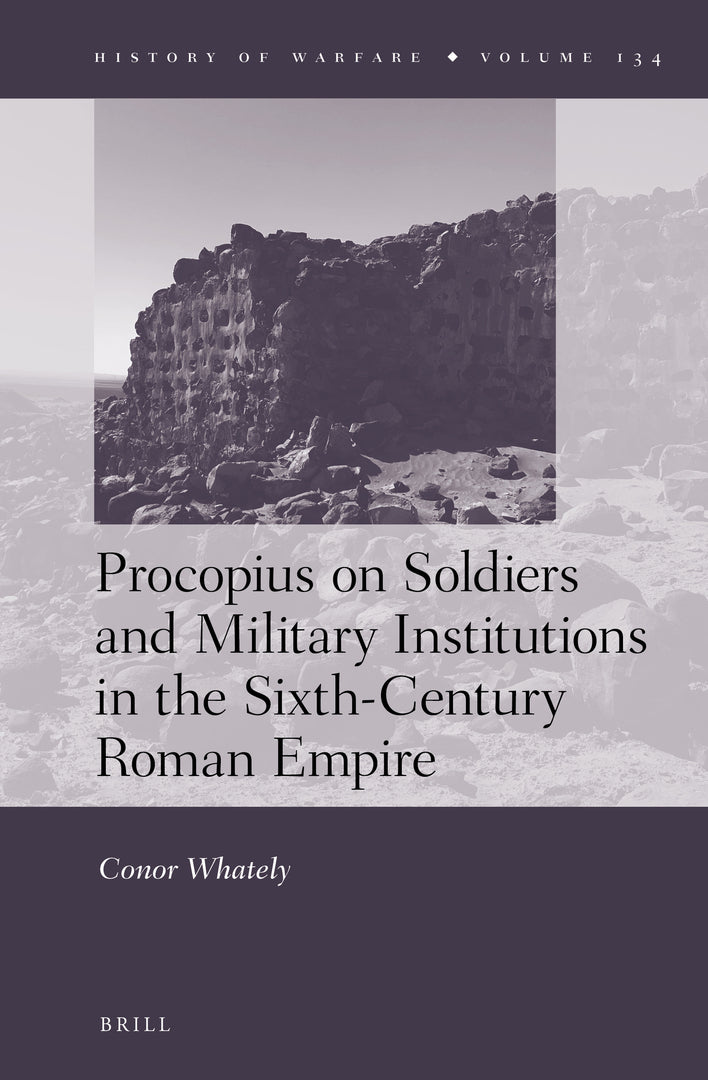 Cover image for Procopius on Soldiers and Military Institutions in the Sixth-Century Roman Empire ISBN 9789004380448