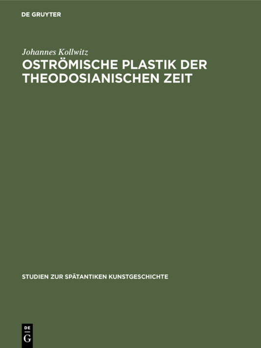 Oströmische Plastik der theodosianischen Zeit