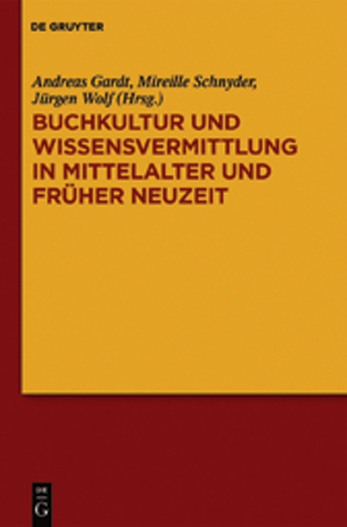Cover image for Buchkultur und Wissensvermittlung in Mittelalter und Früher Neuzeit ISBN 9783110268706