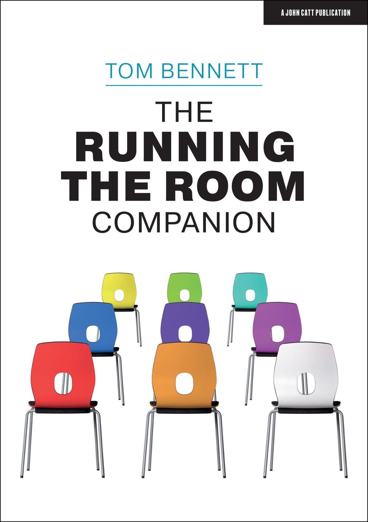 Cover image for The Running the Room Companion: Issues in classroom management and strategies to deal with them ISBN 9781913622404