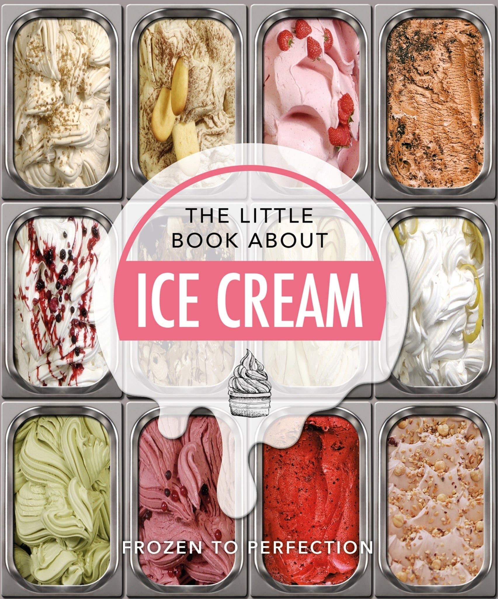 Cover image for The Little Book About Ice Cream ISBN 9781800690325
