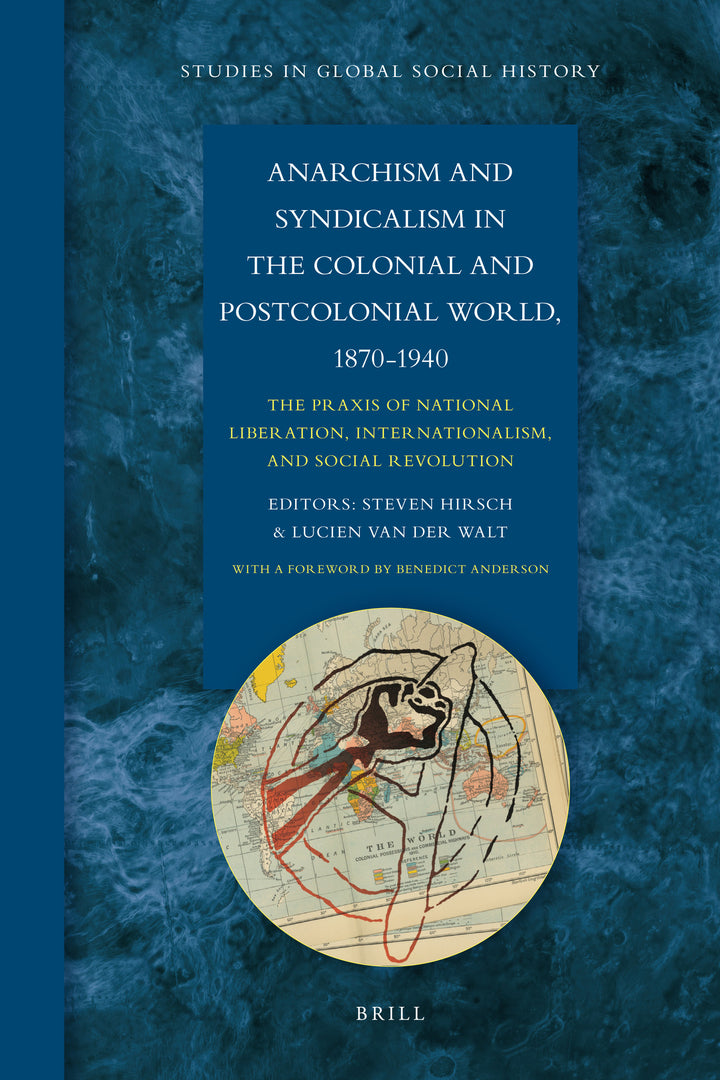 Cover image for Anarchism and Syndicalism in the Colonial and Postcolonial World, 1870-1940 ISBN 9789004188495