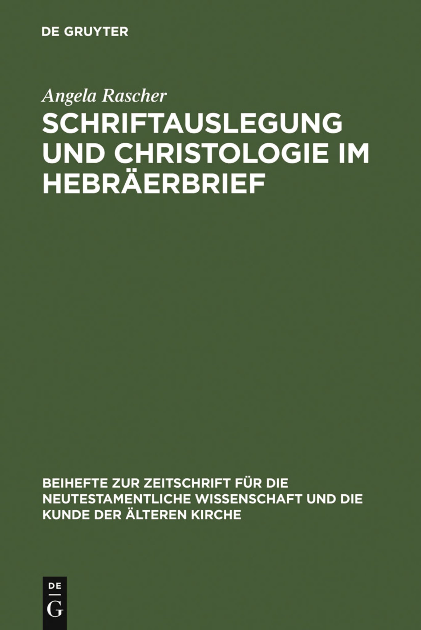 Schriftauslegung und Christologie im Hebräerbrief