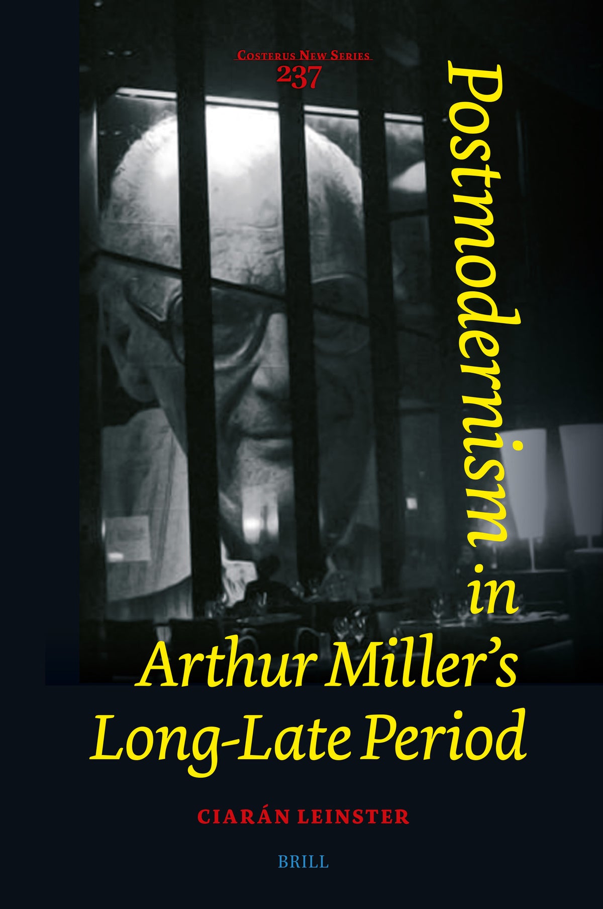 Cover image for Postmodernism in Arthur Miller’s Long-Late Period ISBN 9789004692985