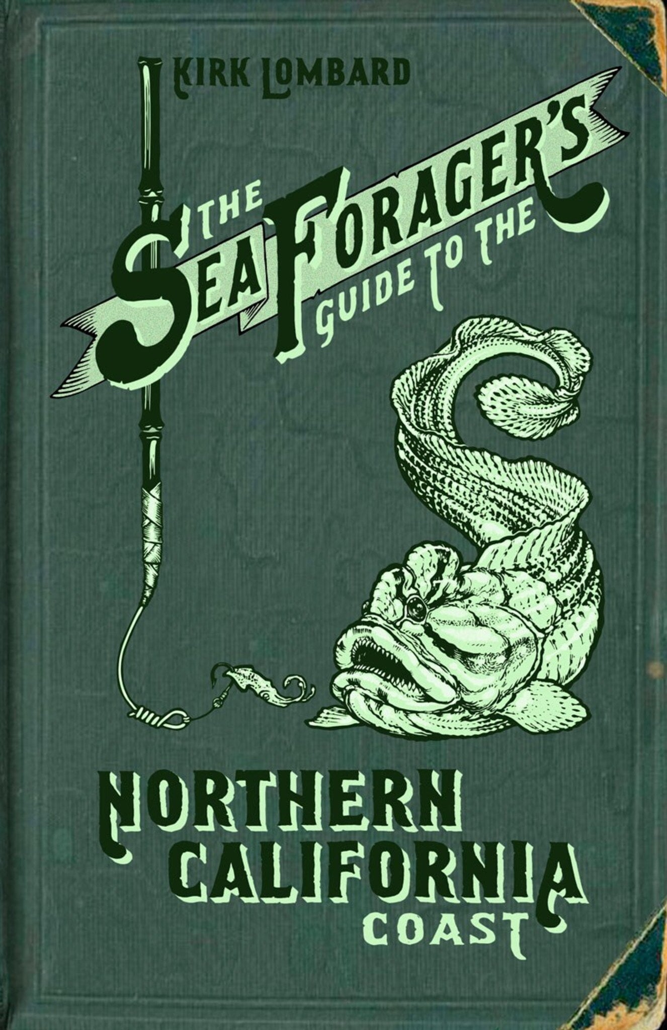 Cover image for The Sea Forager's Guide to the Northern California Coast ISBN 9781597143578