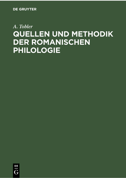 Quellen und Methodik der Romanischen Philologie