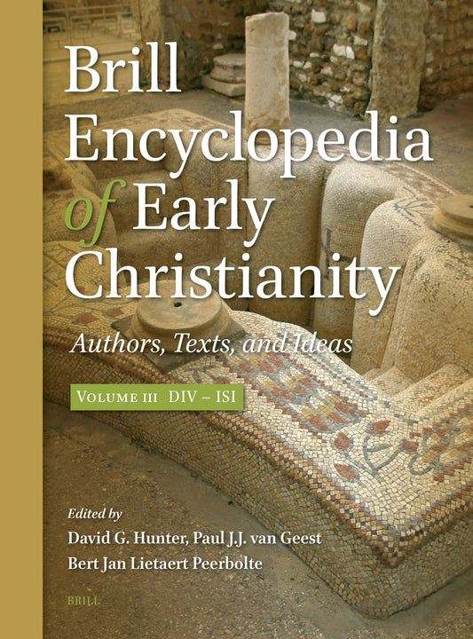Brill Encyclopedia of Early Christianity, Volume 3 (Div - Isi)