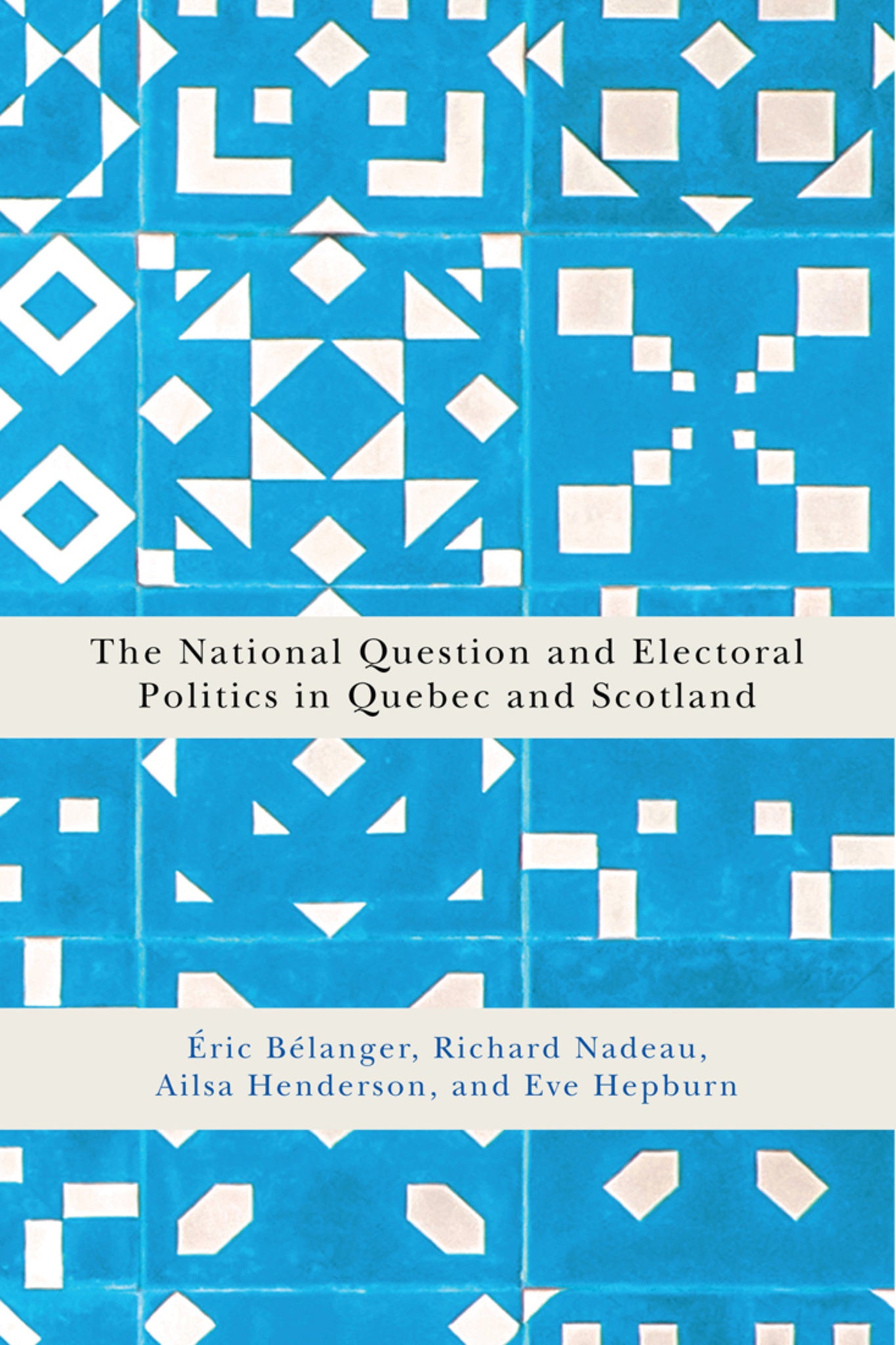 Cover image for The National Question and Electoral Politics in Quebec and Scotland ISBN 9780773554139