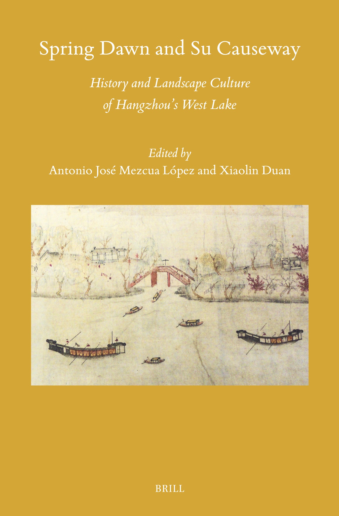 Spring Dawn and Su Causeway: History and Landscape Culture of Hangzhou’s West Lake