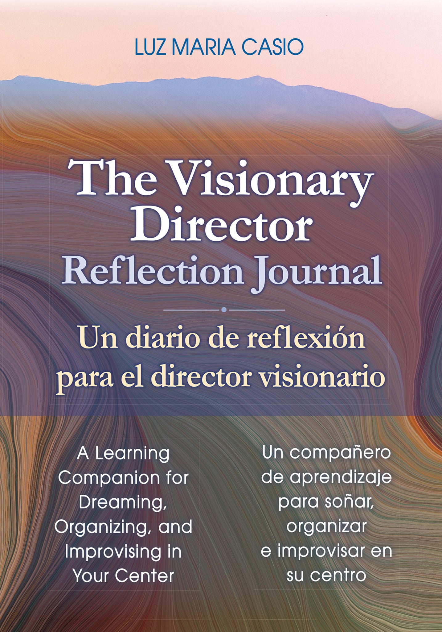 The Visionary Director Reflection Journal/Un diario de reflexión para el director visionario