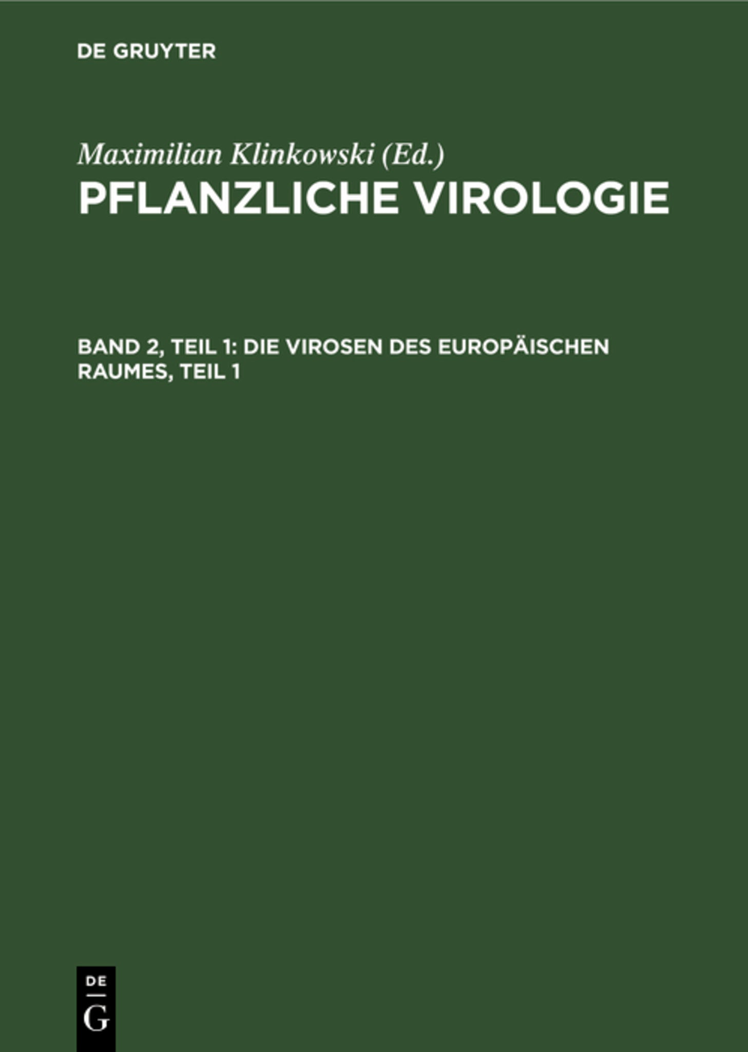 Die Virosen des europäischen Raumes, Teil 1