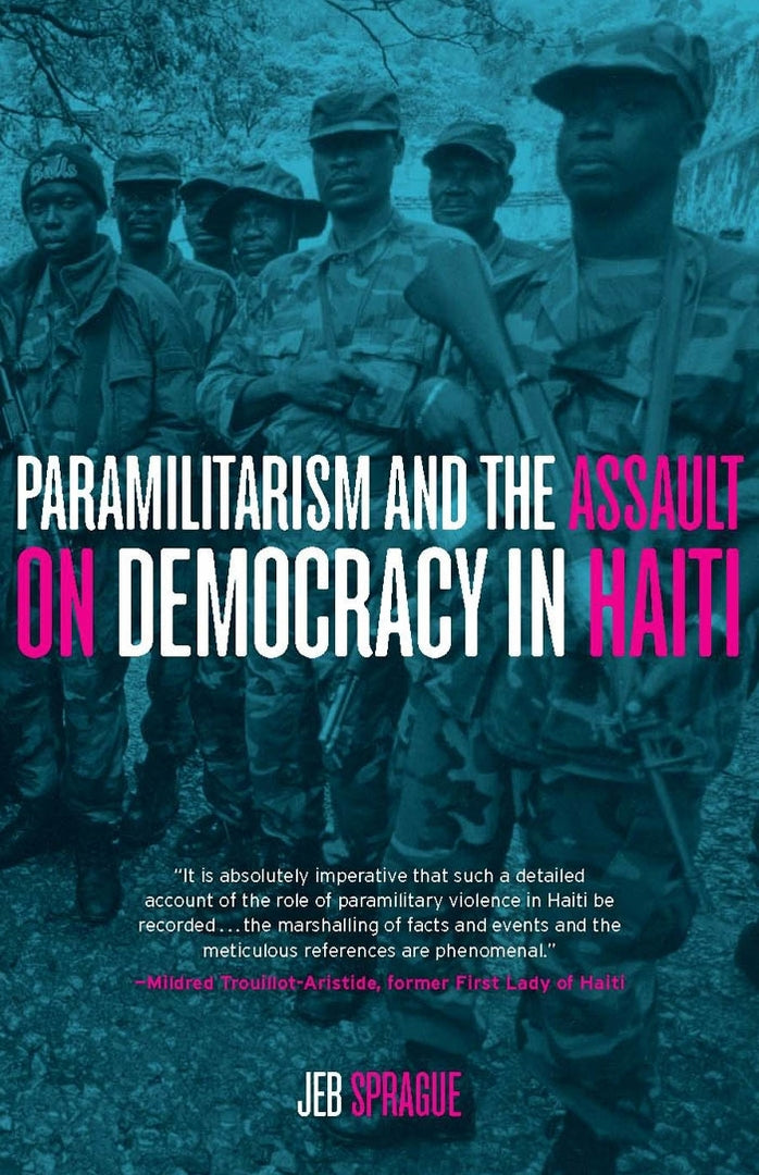 Cover image for Paramilitarism and the Assault on Democracy in Haiti ISBN 9781583673003