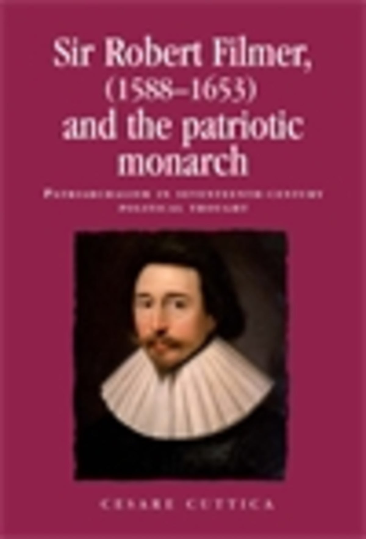 Sir Robert Filmer (1588–1653) and the patriotic monarch
