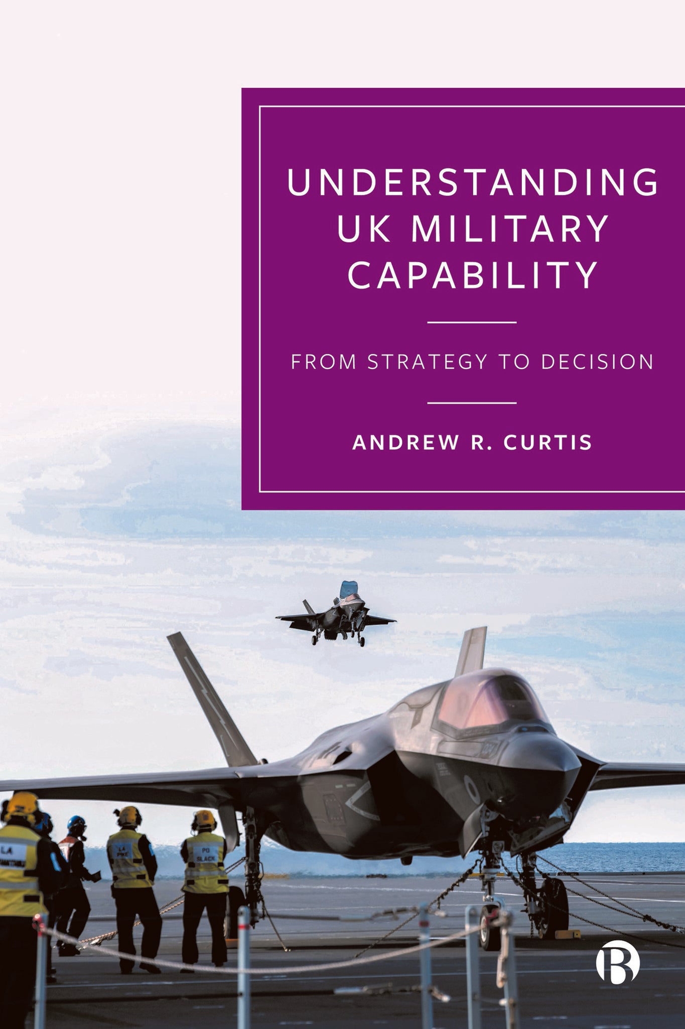 Cover image for Understanding UK Military Capability ISBN 9781529229899