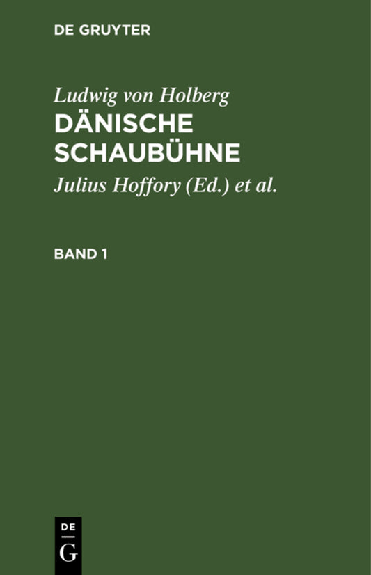 Ludwig von Holberg: Dänische Schaubühne. Band 1