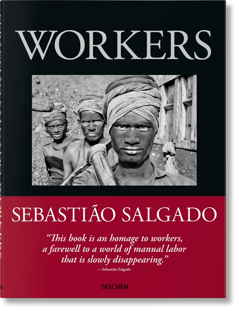 Cover image for Sebastião Salgado. Workers. An Archaeology of the Industrial Age ISBN 9783836596329