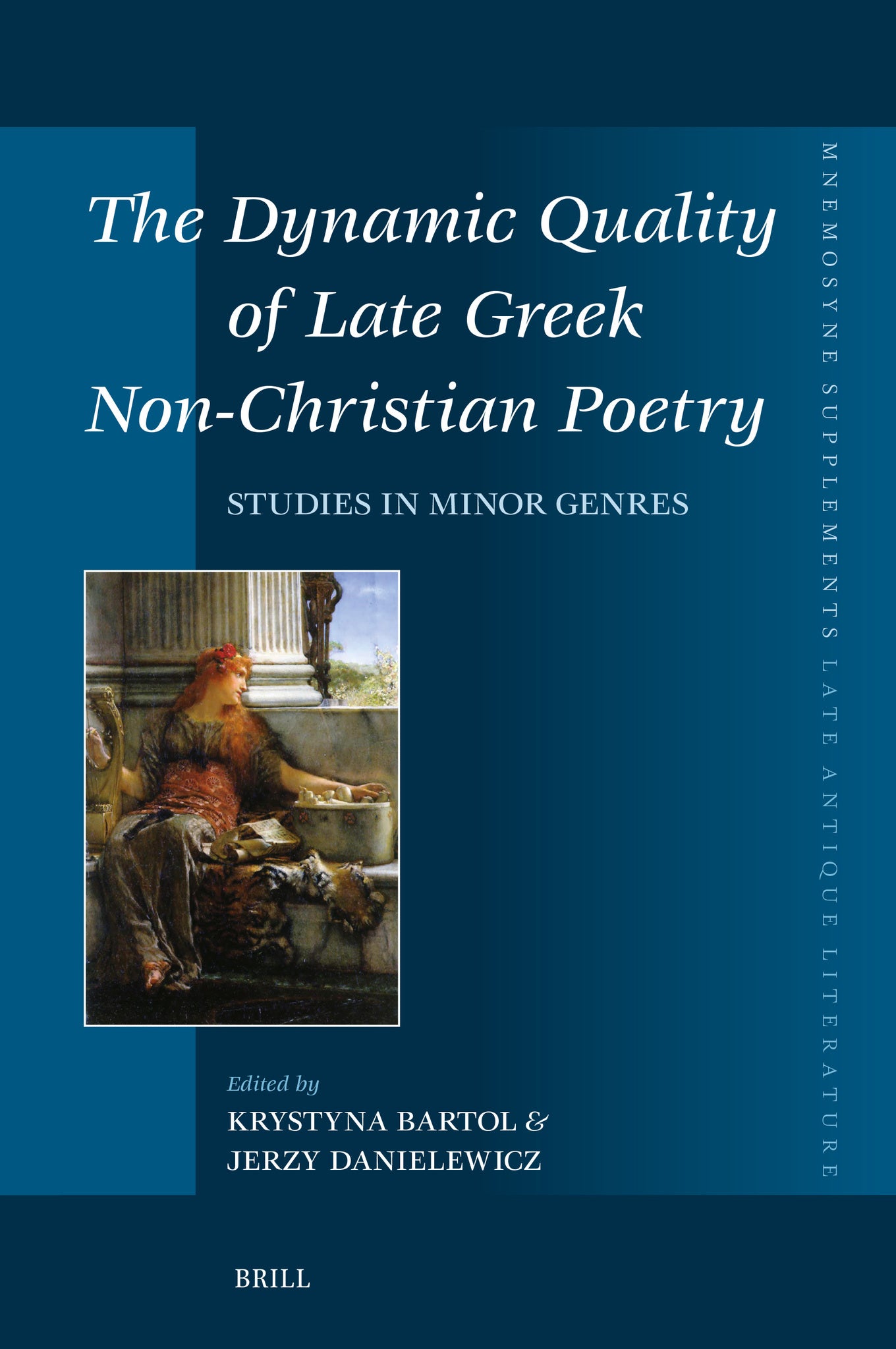 The Dynamic Quality of Late Greek Non-Christian Poetry