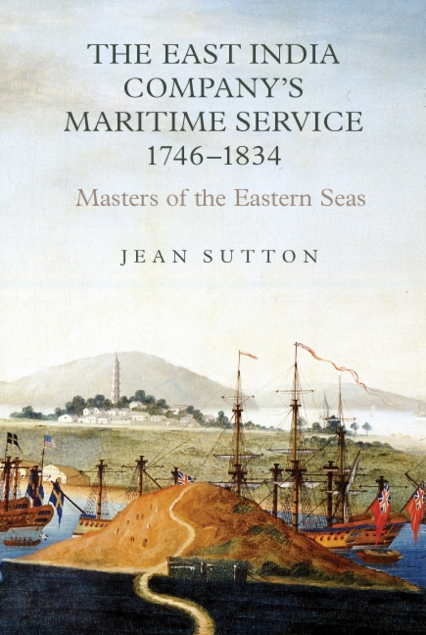 The East India Company's Maritime Service, 1746-1834