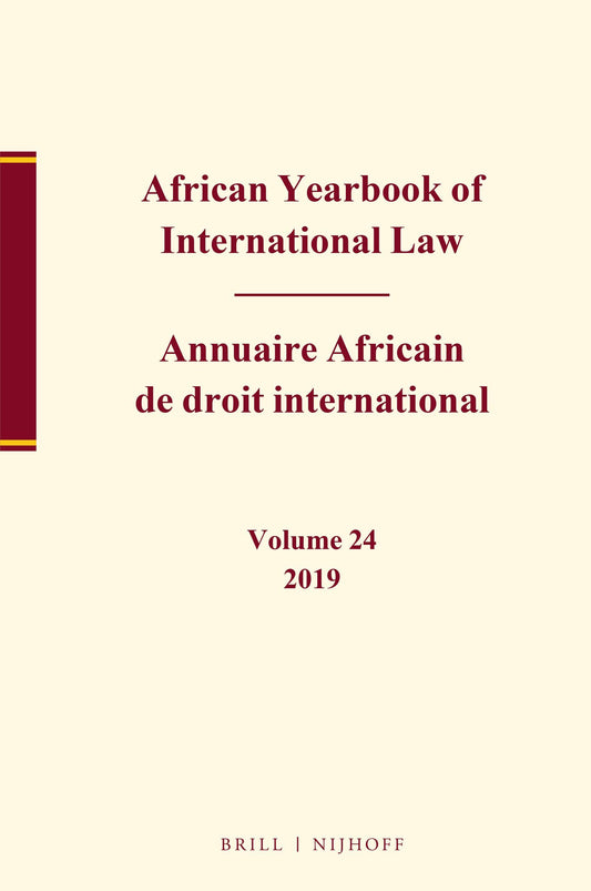 African Yearbook of International Law / Annuaire Africain de droit international, Volume 24, 2019