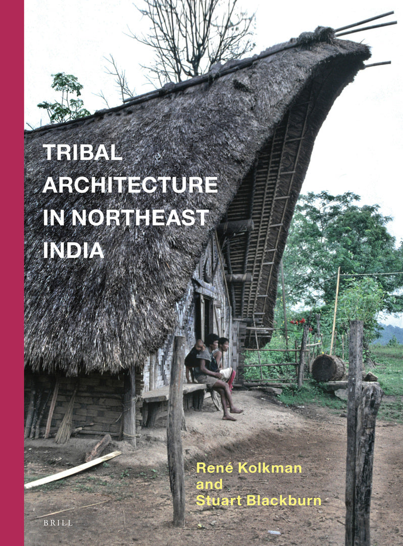 Cover image for Tribal Architecture in Northeast India ISBN 9789004255968