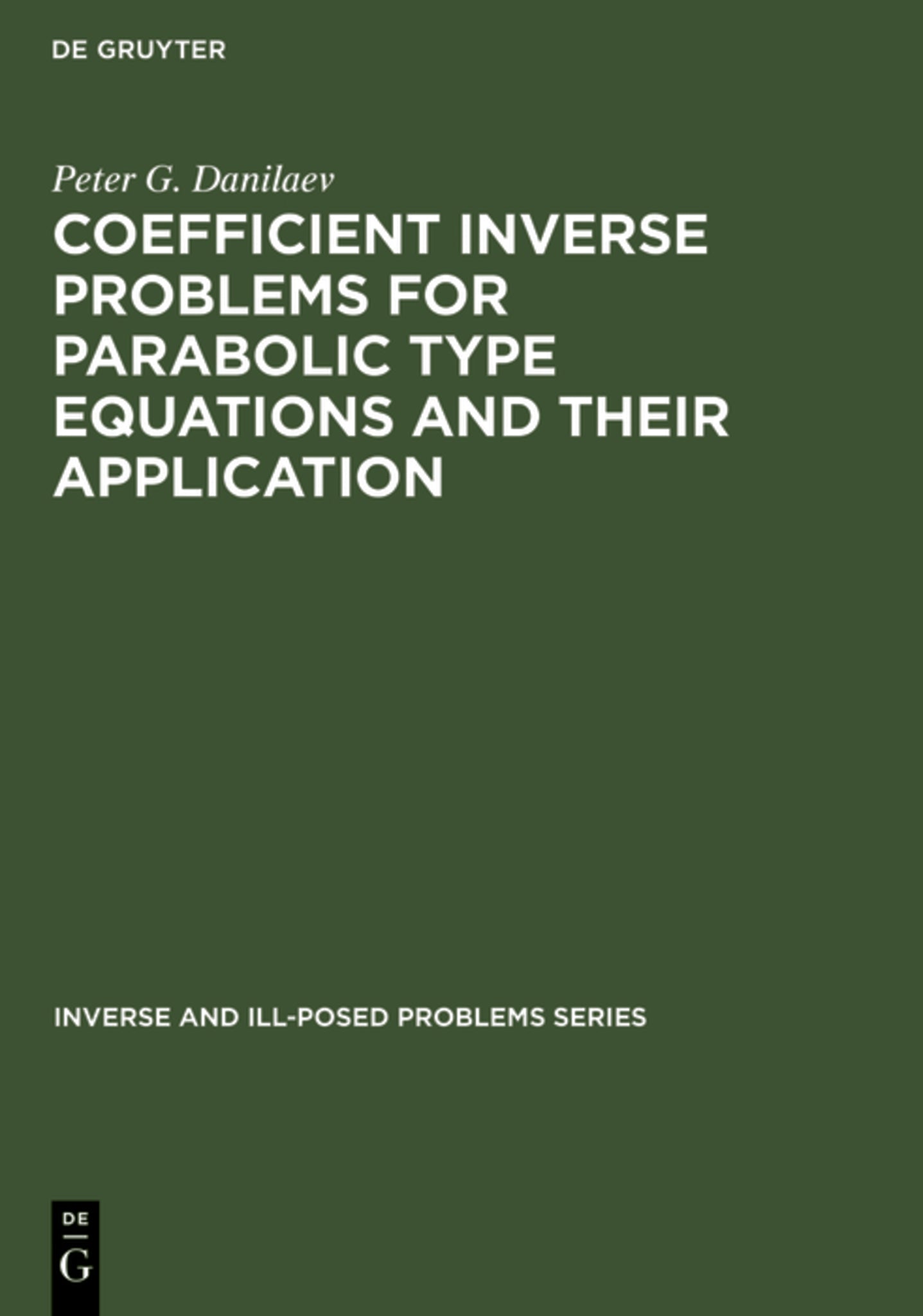 Cover image for Coefficient Inverse Problems for Parabolic Type Equations and Their Application ISBN 9783110364019
