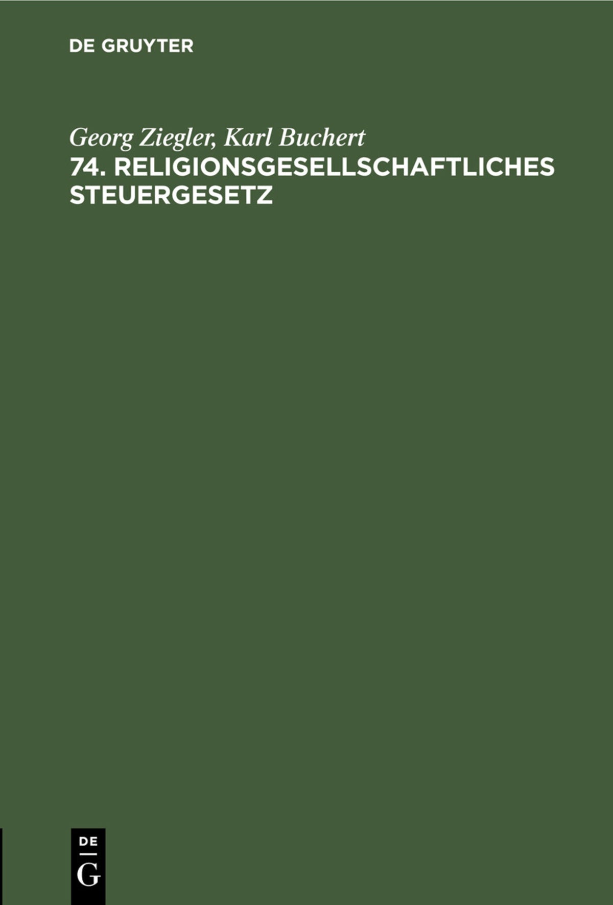 Cover image for 74. Religionsgesellschaftliches Steuergesetz ISBN 9783112458457